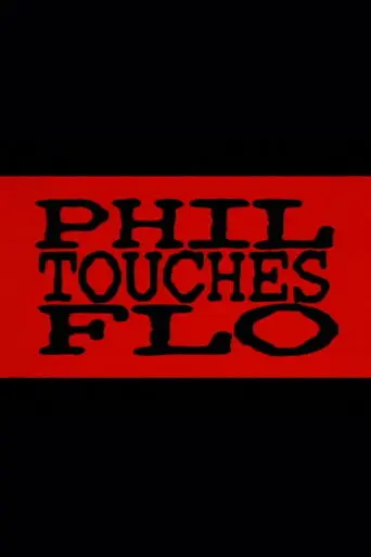 Phil Touches Flo (1998)