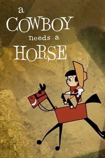 A Cowboy Needs a Horse (1956)