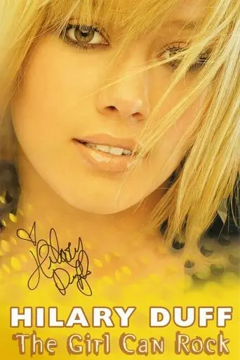 Hilary Duff: The Concert - The Girl Can Rock (2004)