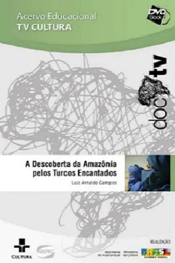A descoberta da Amazônia pelos turcos encantados (2005)