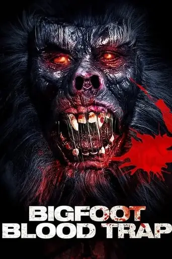 Bigfoot: Blood Trap (2017)