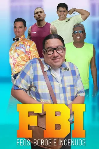 FBI: Feos, bobos e ingenuos (2021)