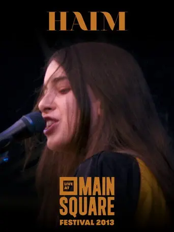 HAIM: Live at Main Square Festival 2013 (2013)
