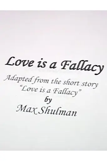 Love Is A Fallacy (2004)