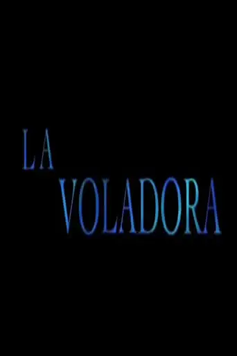 La Voladora (2008)