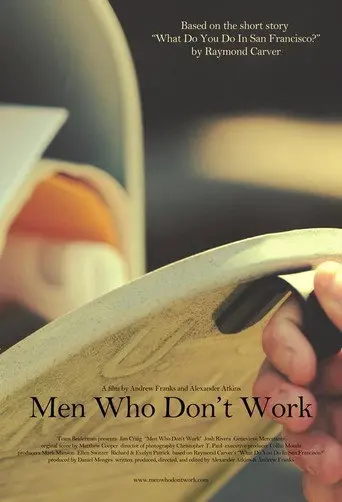 Men Who Don't Work (2011)