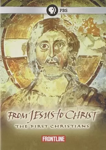 From Jesus to Christ: The First Christians (1998)