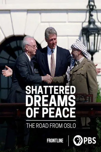 Shattered Dreams of Peace: The Road from Oslo (2002)