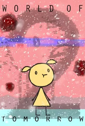 World Of Tomorrow Episode Two: The Burden Of Other People's Thoughts (2017)