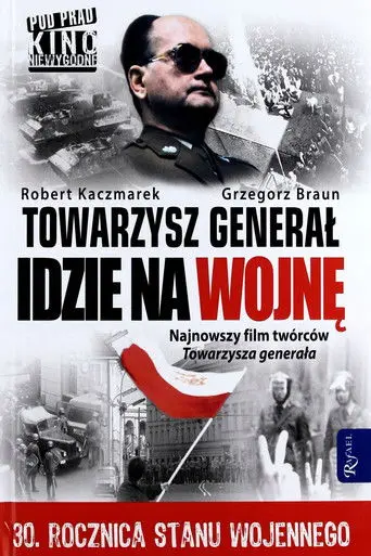 Towarzysz Generał idzie na wojnę (2011)