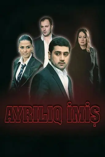 Ayrılıq imiş (2008)