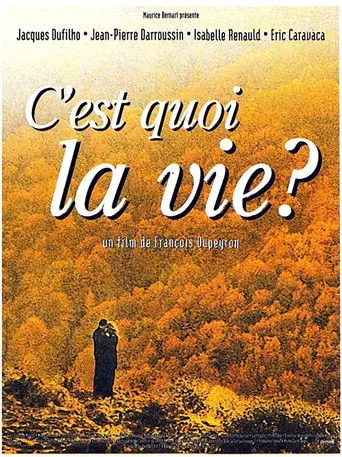 C'est quoi la vie ? (1999)