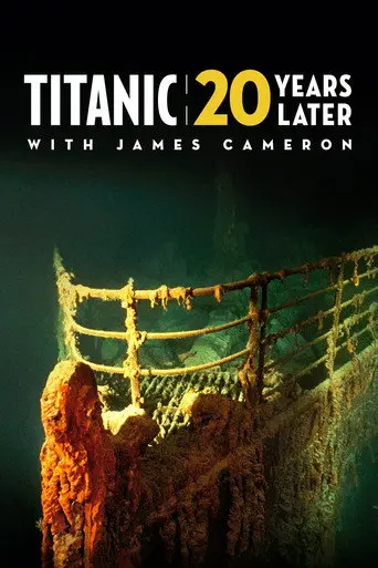 Titanic: 20 Years Later with James Cameron (2017)