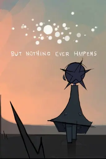 But Nothing Ever Happens (2026)