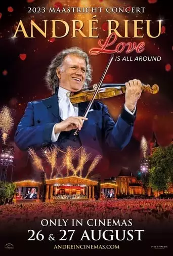 Andre Rieu's 2023 Maastricht Concert: Love Is All Around (2023)