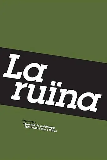La ruïna (2009)