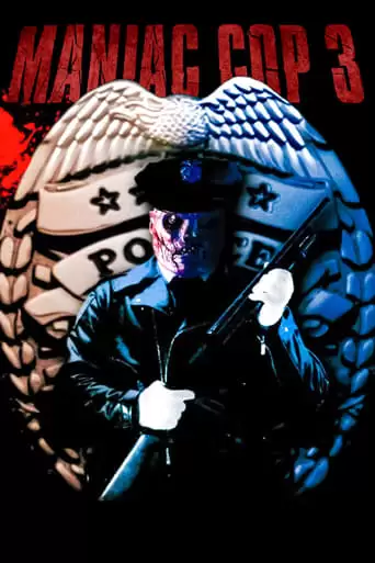 Maniac Cop 3: Badge Of Silence (1993)