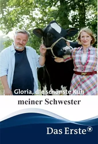 Gloria, Die Schonste Kuh Meiner Schwester (2018)