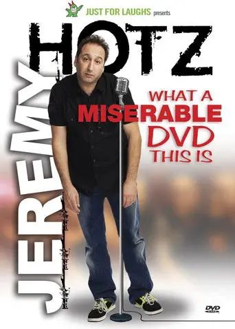 Jeremy Hotz - What a Miserable DVD This Is (2010)
