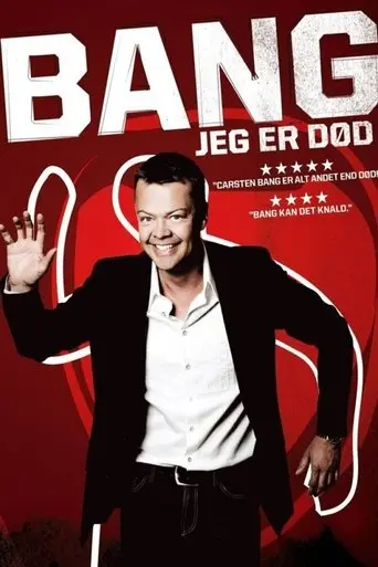 Carsten Bang: Bang! Jeg er død (2009)