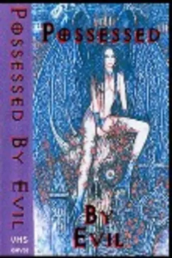 Possessed By Evil (1996)