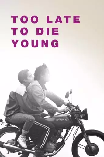 Too Late To Die Young (2019)
