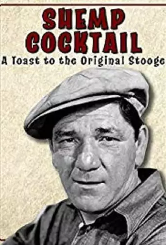 Shemp Cocktail: A Toast To The Original Stooge (2008)