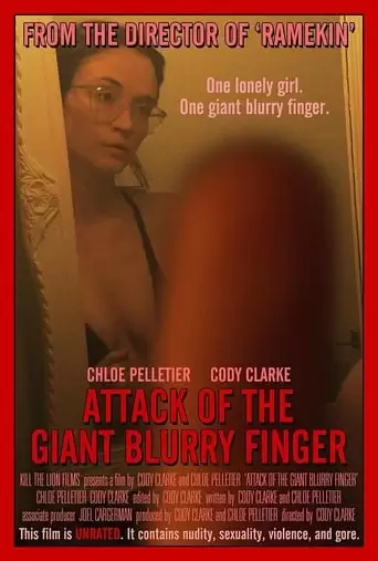 Attack Of The Giant Blurry Finger (2021)