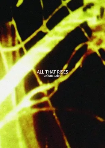 All That Rises (2007)