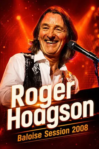 Roger Hodgson - Baloise Session 2008 (2008)