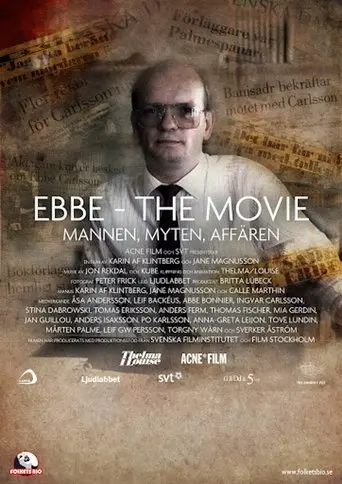 Ebbe - The Movie: Mannen, Myten, Affären (2009)