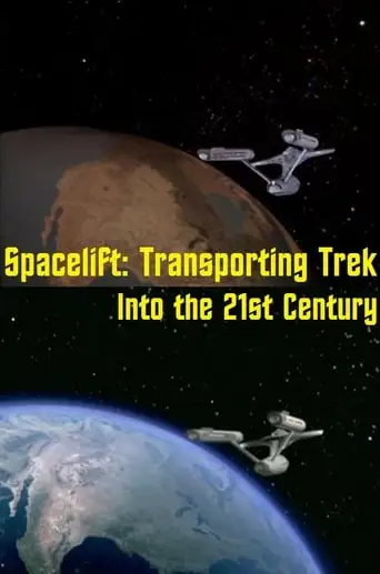 Spacelift: Transporting Trek Into The 21st Century (2011)