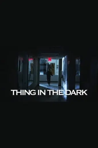 Thing in the Dark (2016)
