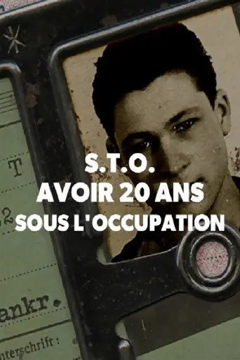 STO, avoir 20 ans sous l’occupation (2010)