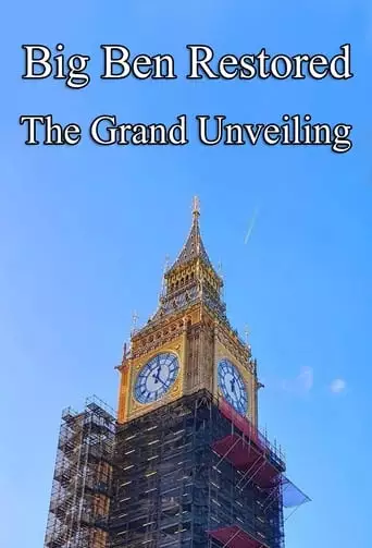 Big Ben Restored: The Grand Unveiling (2022)