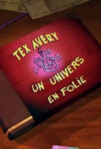 Tex Avery: Un Univers En Folie! (2003)