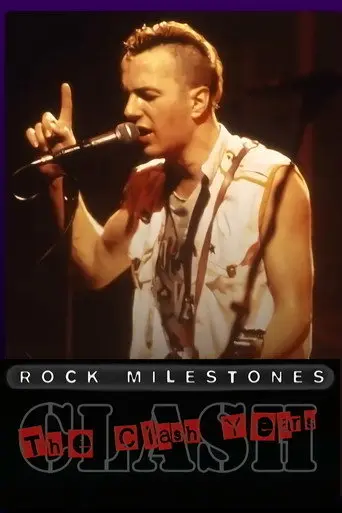 Rock Milestones: The Clash Years (2006)