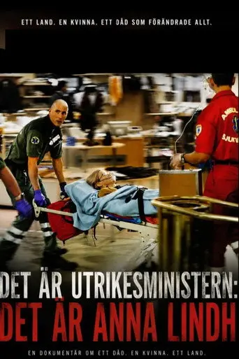 Det är utrikesministern: Det är Anna Lindh (2004)