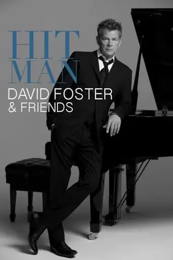 Hit Man: David Foster & Friends (2008)