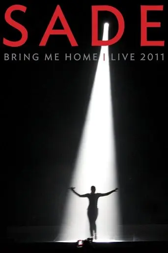 Sade : Bring Me Home (2011)