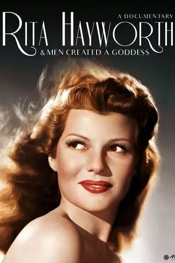 Rita Hayworth: And Men Created a Goddess (2014)