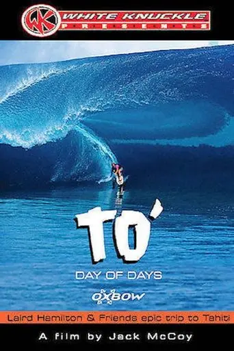TO' Day Of Days: Laird Hamilton & Friends Epic Trip To Tahiti (2001)