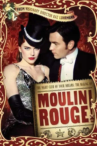 The Night Club Of Your Dreams: The Making Of 'Moulin Rouge' (2001)
