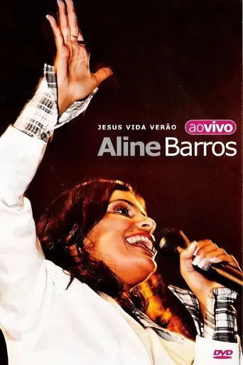 Aline Barros Ao Vivo: Jesus Vida Verão (2002)