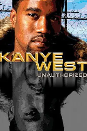 Kanye West: Unauthorized (2005)
