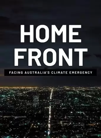 Home Front - Facing Australia's Climate Emergency (2019)