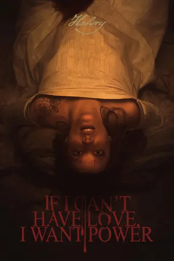 If I Can't Have Love, I Want Power (2021)