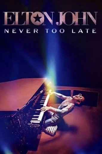 Elton John: Never Too Late (2024)