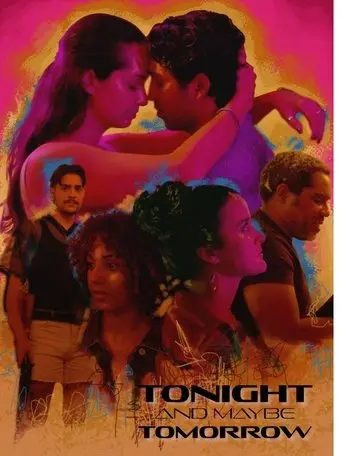 Tonight and Maybe Tomorrow (2025)