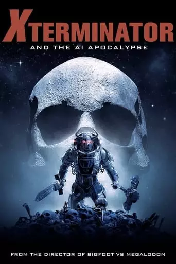 Xterminator And The AI Apocalypse (2023)
